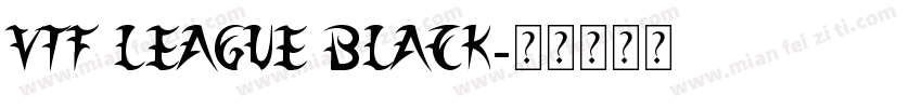 VTF League Black字体转换